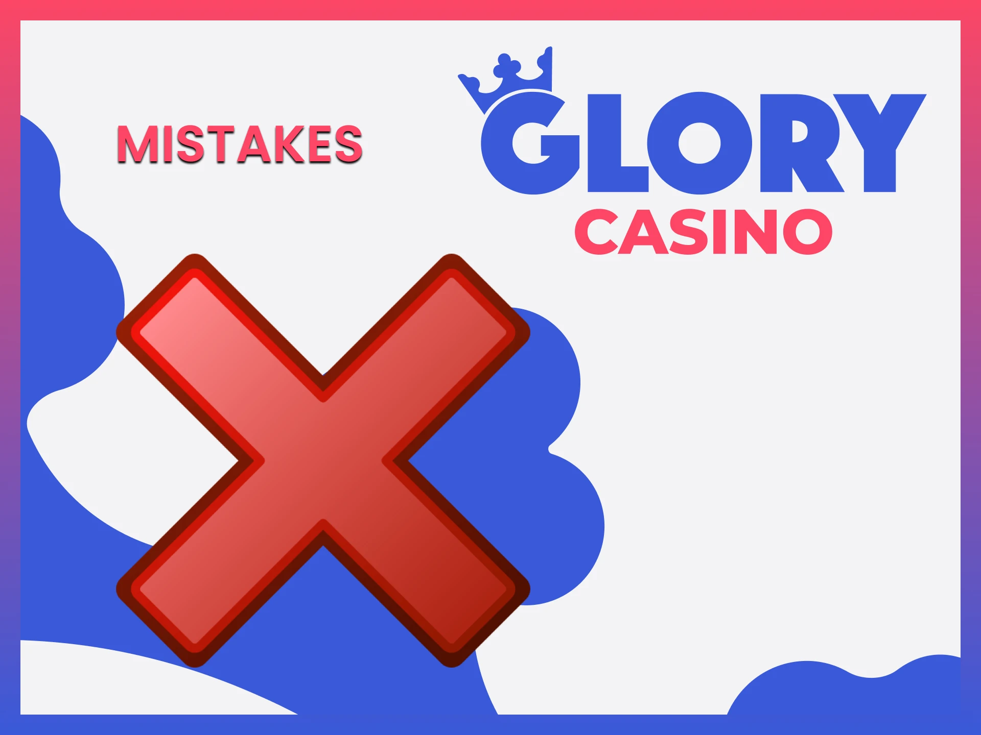 We have prepared a list of typical user mistakes when playing at Glory Casino.