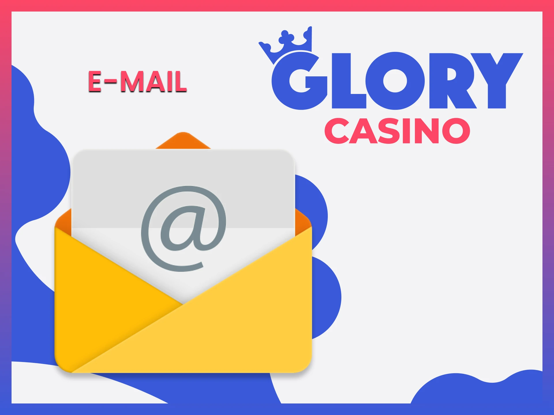 You can contact in the classical way by writing to Glory Casino email.