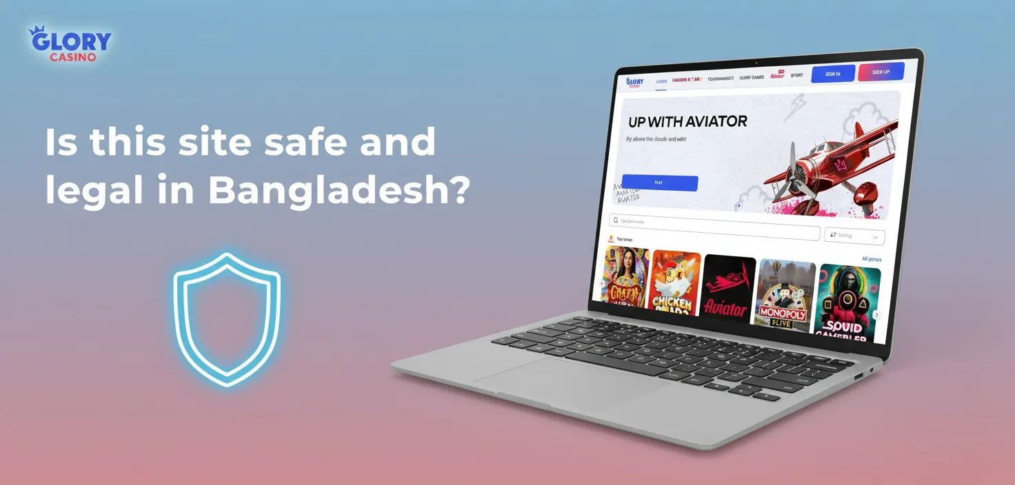 Is Glory Casino safe/legal in Bangladesh? License, KYC/AML, SSL, privacy, responsible gaming icons; check local laws.